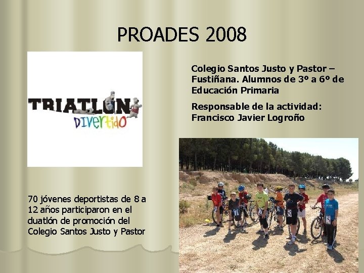 PROADES 2008 Colegio Santos Justo y Pastor – Fustiñana. Alumnos de 3º a 6º