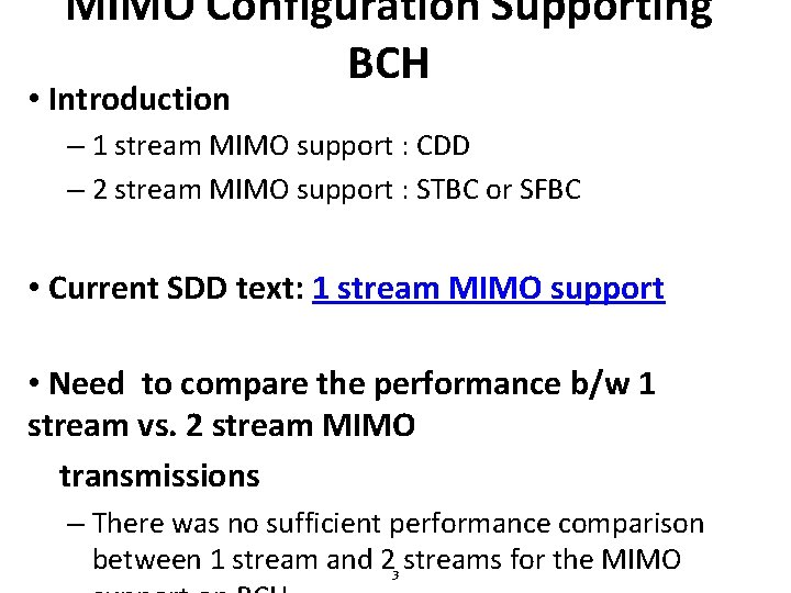 MIMO Configuration Supporting BCH • Introduction – 1 stream MIMO support : CDD –