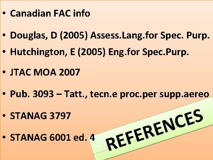 BILC • Canadian FAC info • Douglas, D (2005) Assess. Lang. for Spec. Purp.