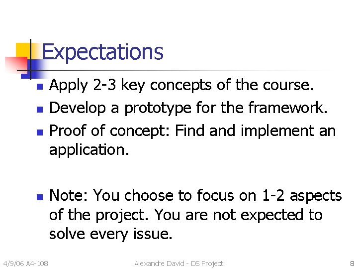 Expectations n n 4/9/06 A 4 -108 Apply 2 -3 key concepts of the