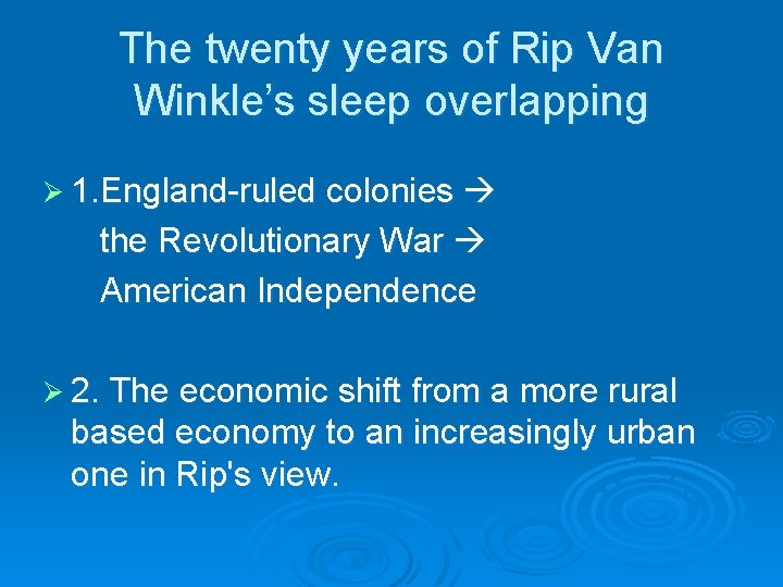 The twenty years of Rip Van Winkle’s sleep overlapping Ø 1. England-ruled colonies the