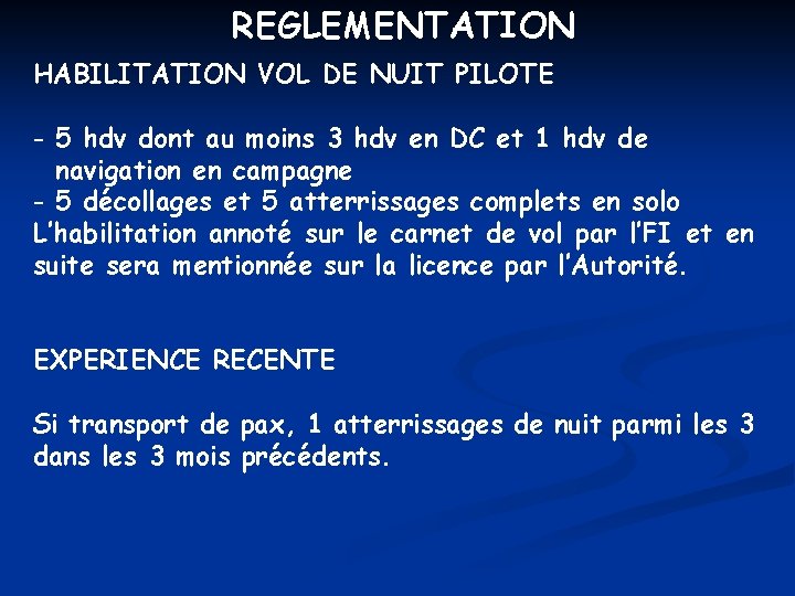 REGLEMENTATION HABILITATION VOL DE NUIT PILOTE - 5 hdv dont au moins 3 hdv