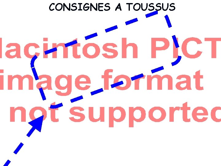 CONSIGNES A TOUSSUS 