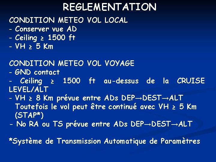 REGLEMENTATION CONDITION METEO VOL LOCAL - Conserver vue AD - Ceiling ≥ 1500 ft