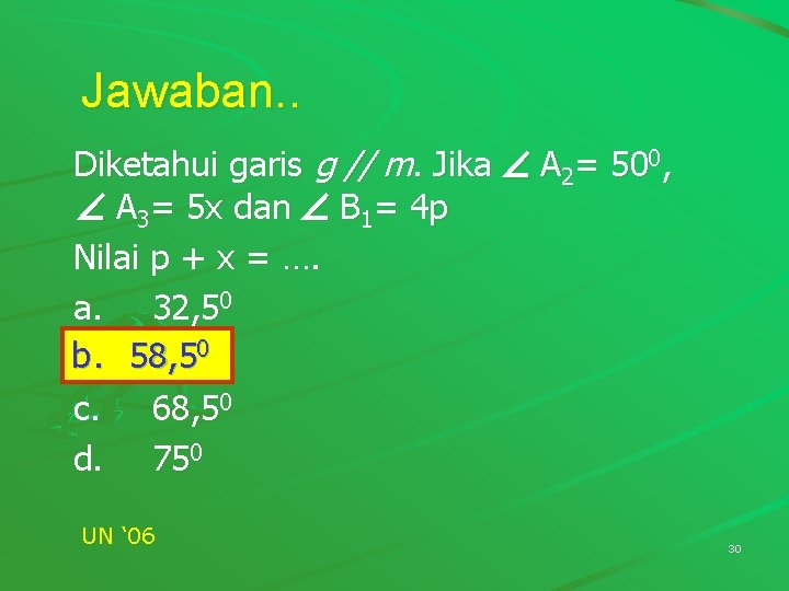 Jawaban. . Diketahui garis g // m. Jika A 2= 500, A 3= 5 Jawaban. . Diketahui garis g // m. Jika A 2= 500, A 3= 5