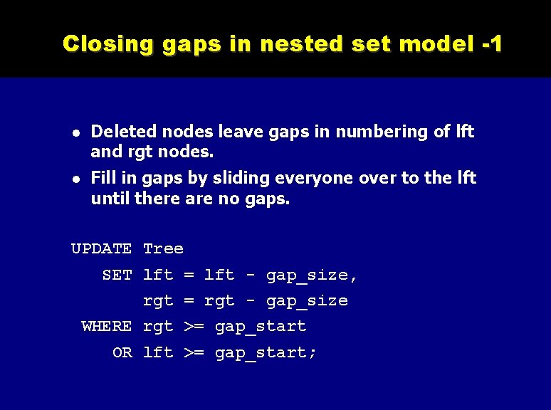 Closing gaps in nested set model -1 Deleted nodes leave gaps in numbering of