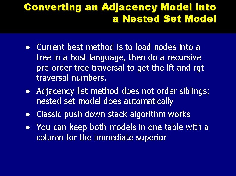 Converting an Adjacency Model into a Nested Set Model Current best method is to