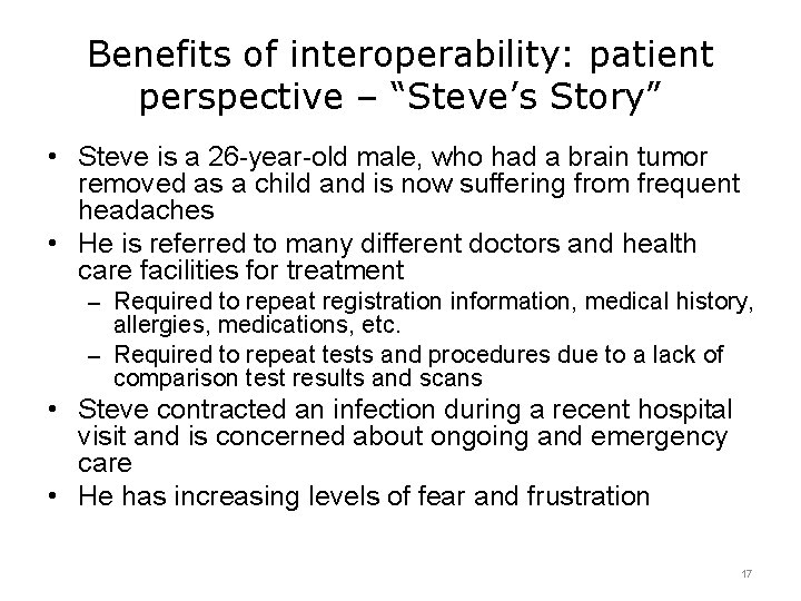 Benefits of interoperability: patient perspective – “Steve’s Story” • Steve is a 26 -year-old