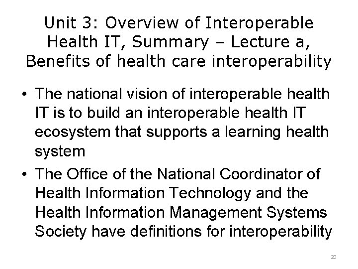 Unit 3: Overview of Interoperable Health IT, Summary – Lecture a, Benefits of health