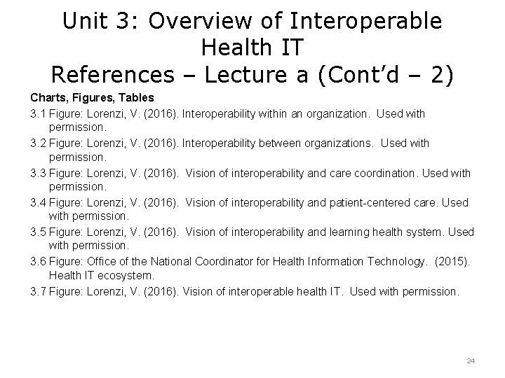 Unit 3: Overview of Interoperable Health IT References – Lecture a (Cont’d – 2)