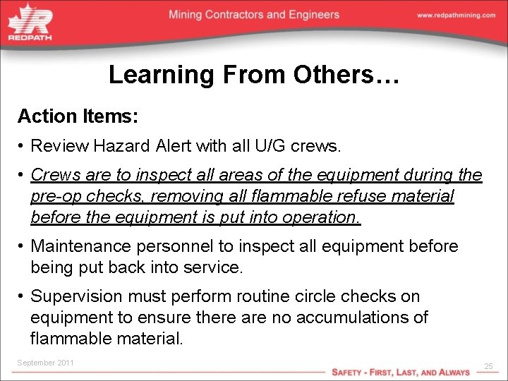 Learning From Others… Action Items: • Review Hazard Alert with all U/G crews. •