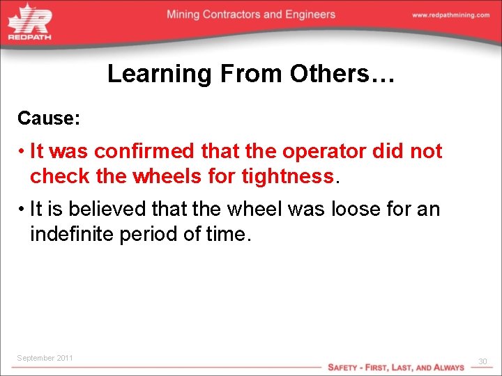 Learning From Others… Cause: • It was confirmed that the operator did not check