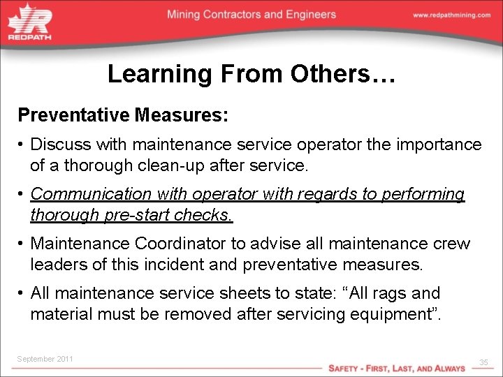Learning From Others… Preventative Measures: • Discuss with maintenance service operator the importance of
