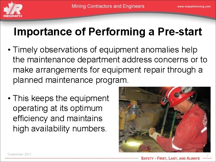 Importance of Performing a Pre-start • Timely observations of equipment anomalies help the maintenance