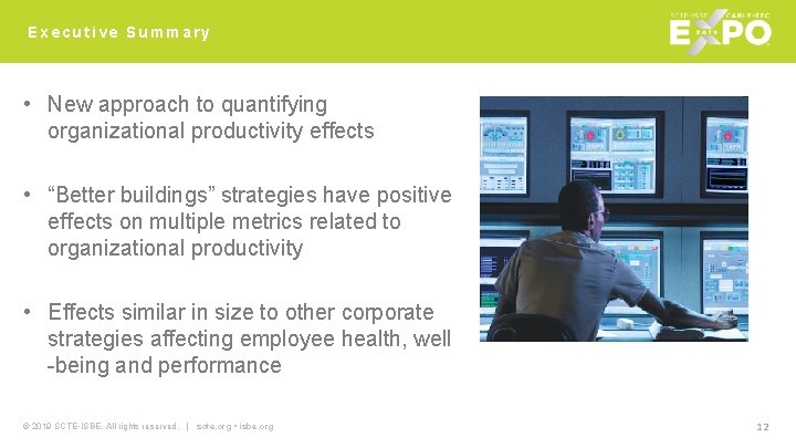 Executive Summary • New approach to quantifying organizational productivity effects • “Better buildings” strategies