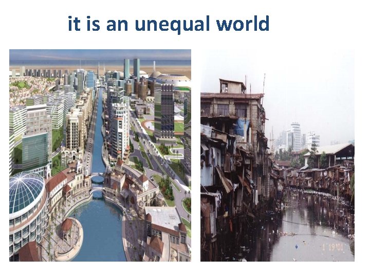 it is an unequal world 