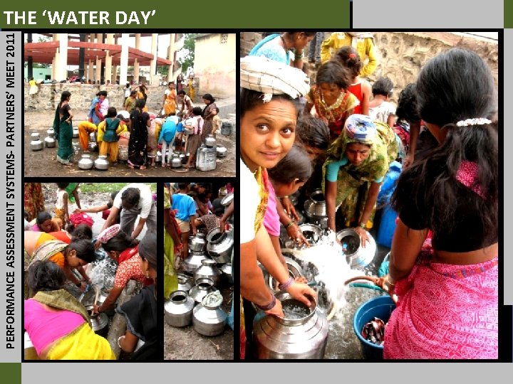 PERFORMANCE ASSESSMENT SYSTEMS- PARTNERS’ MEET 2011 THE ‘WATER DAY’ 