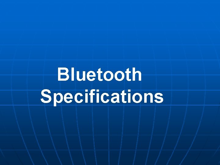 Bluetooth Specifications 