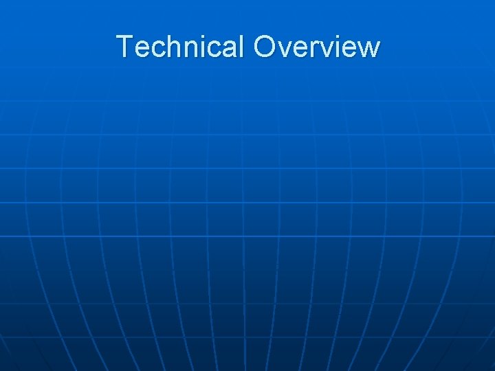 Technical Overview 