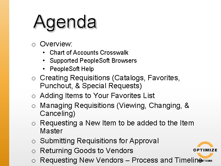 Agenda o Overview: • Chart of Accounts Crosswalk • Supported People. Soft Browsers •