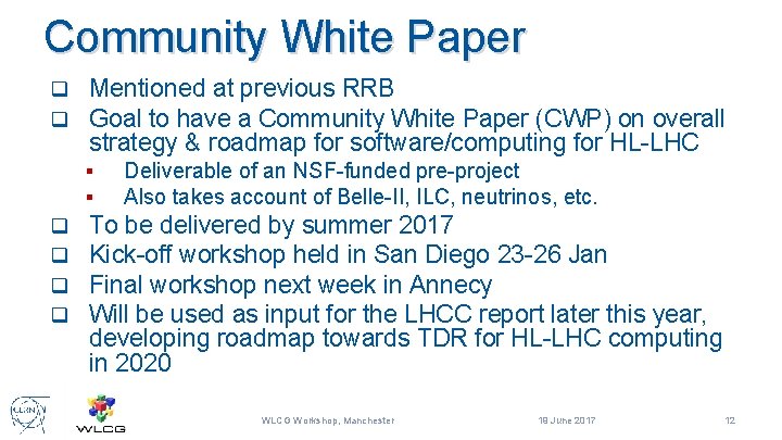 Community White Paper q q Mentioned at previous RRB Goal to have a Community