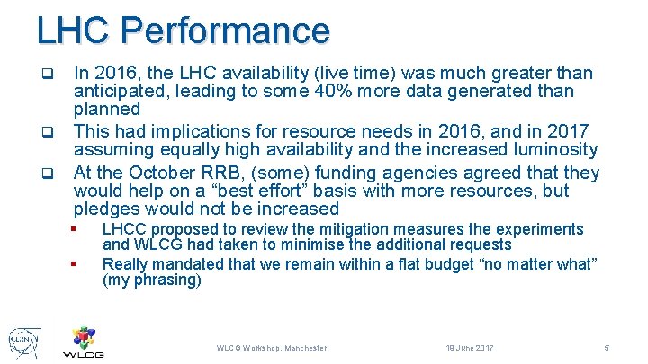 LHC Performance In 2016, the LHC availability (live time) was much greater than anticipated,