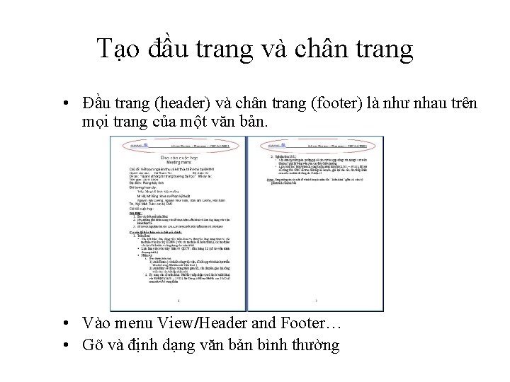 Tạo đầu trang và chân trang • Đầu trang (header) và chân trang (footer)