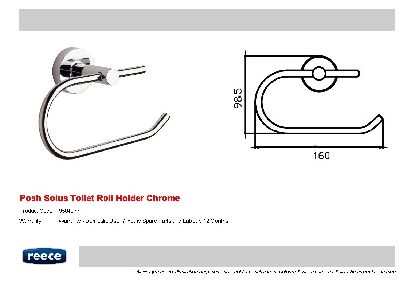 Posh Solus Toilet Roll Holder Chrome Product Code: 9504077 Warranty: Warranty - Domestic Use: