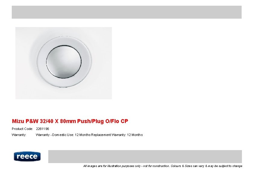 Mizu P&W 32/40 X 80 mm Push/Plug O/Flo CP Product Code: 2261196 Warranty: Warranty