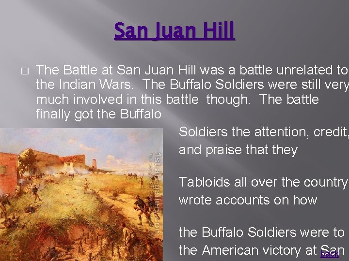 San Juan Hill � � � � The Battle at San Juan Hill was