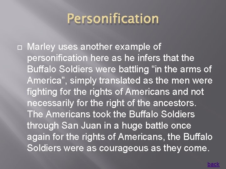 Personification Marley uses another example of personification here as he infers that the Buffalo