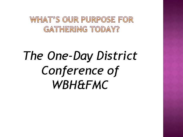 The One-Day District Conference of WBH&FMC 