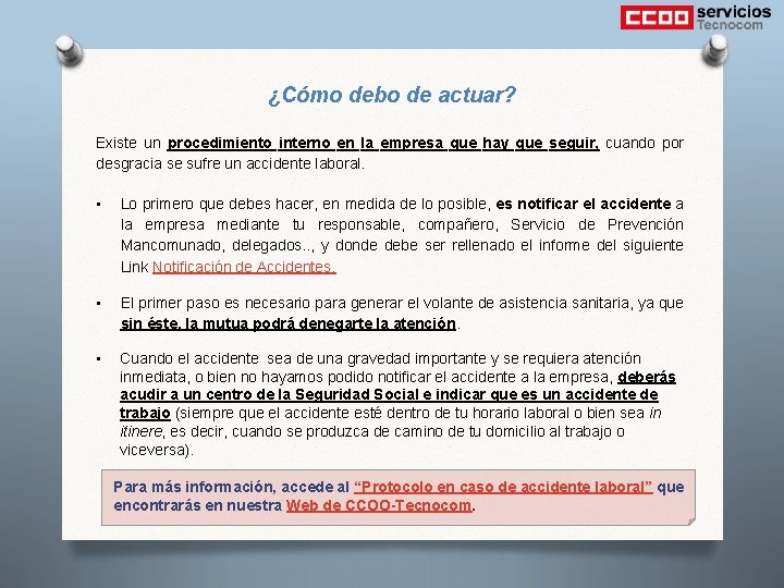 ¿Cómo debo de actuar? Existe un procedimiento interno en la empresa que hay que
