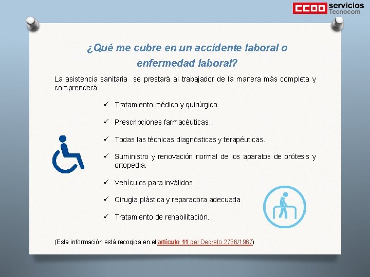  ¿Qué me cubre en un accidente laboral o enfermedad laboral? La asistencia sanitaria