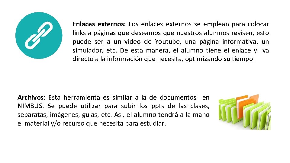 Enlaces externos: Los enlaces externos se emplean para colocar links a páginas que deseamos