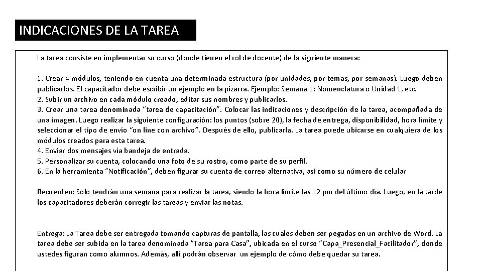 INDICACIONES DE LA TAREA La tarea consiste en implementar su curso (donde tienen el