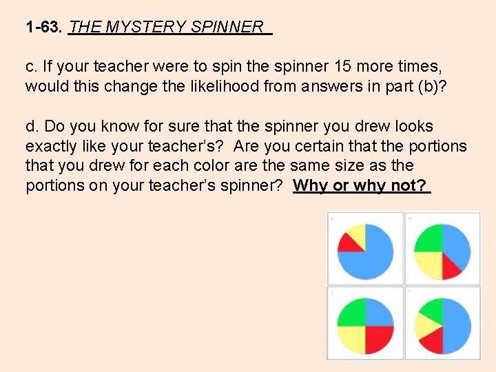 1 -63. THE MYSTERY SPINNER c. If your teacher were to spin the spinner