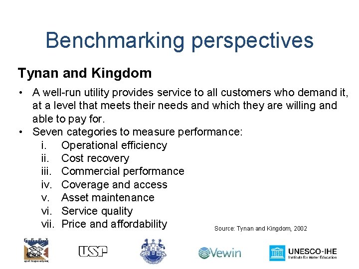 Benchmarking perspectives Tynan and Kingdom • A well-run utility provides service to all customers
