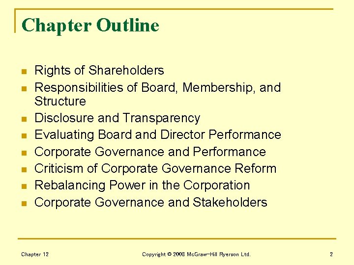 Chapter Outline n n n n Rights of Shareholders Responsibilities of Board, Membership, and