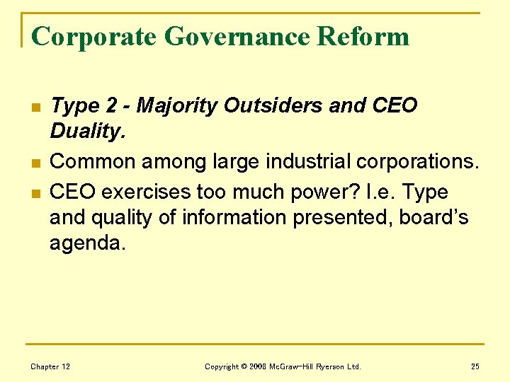 Corporate Governance Reform n n n Type 2 - Majority Outsiders and CEO Duality.