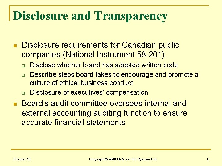 Disclosure and Transparency n Disclosure requirements for Canadian public companies (National Instrument 58 -201):