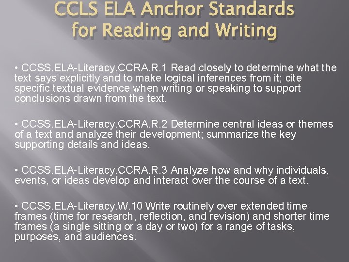 CCLS ELA Anchor Standards for Reading and Writing • CCSS. ELA-Literacy. CCRA. R. 1