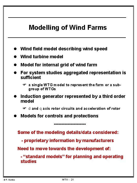 Modelling of Wind Farms l Wind field model describing wind speed l Wind turbine