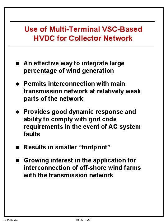 Use of Multi-Terminal VSC-Based HVDC for Collector Network l An effective way to integrate