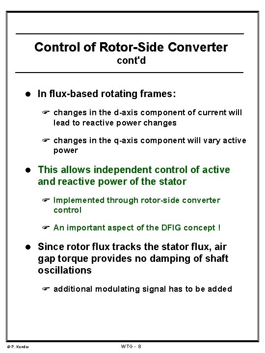 Control of Rotor-Side Converter cont'd l In flux-based rotating frames: F changes in the