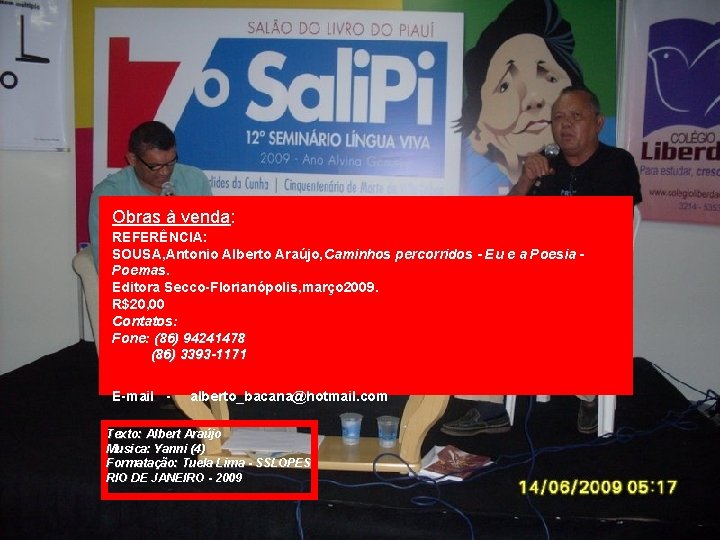 Obras à venda: REFERÊNCIA: SOUSA, Antonio Alberto Araújo, Caminhos percorridos - Eu e a