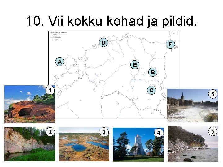 10. Vii kokku kohad ja pildid. D A F E B C 1 2