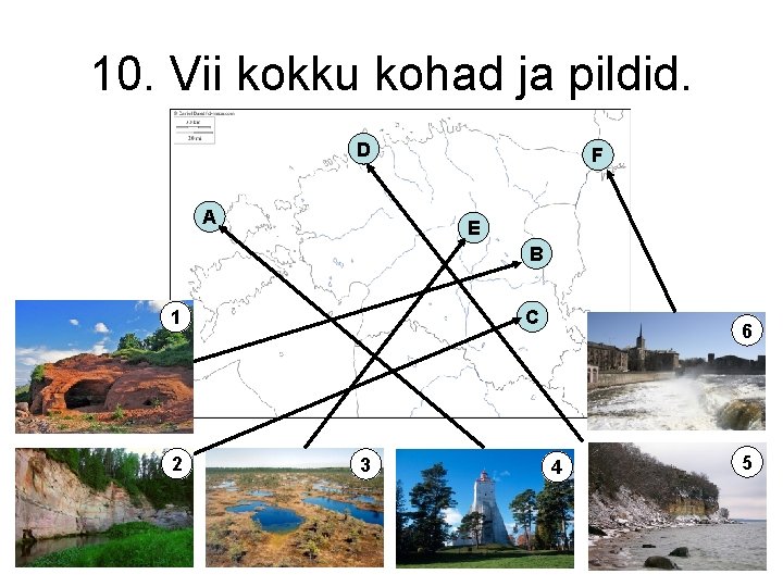 10. Vii kokku kohad ja pildid. D A F E B C 1 2