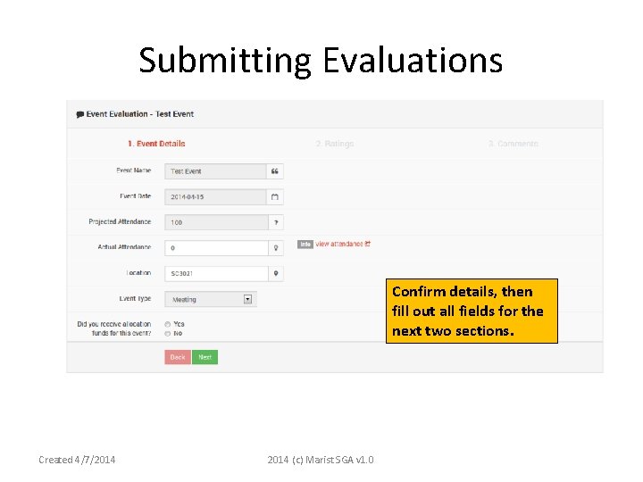 Submitting Evaluations Confirm details, then fill out all fields for the next two sections.