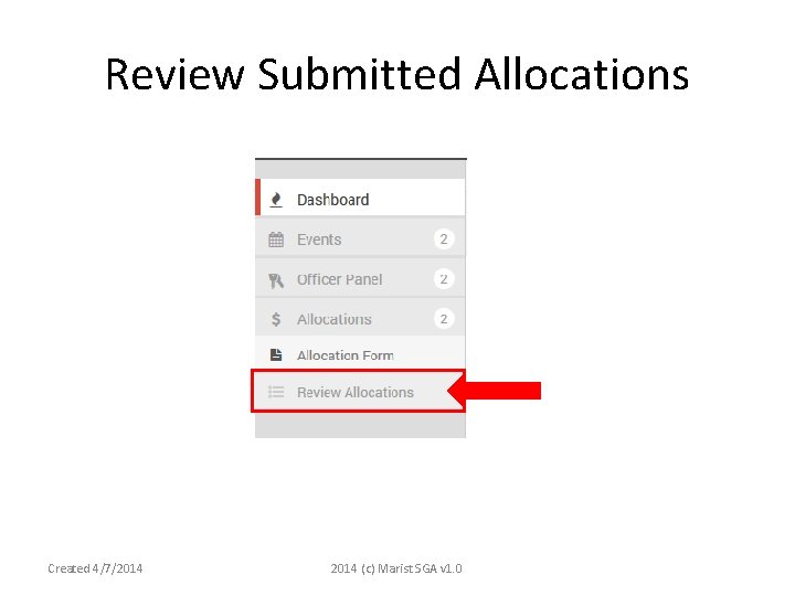 Review Submitted Allocations Created 4/7/2014 (c) Marist SGA v 1. 0 